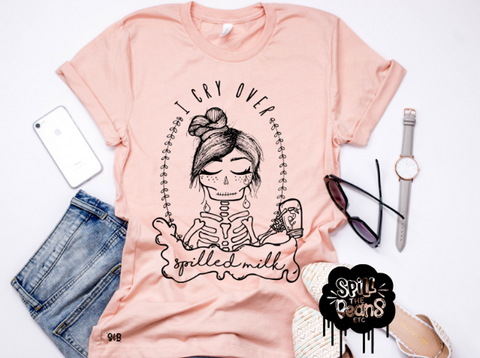 I CRY OVER SPILLED MILK Unisex Crew (H sea green with white ink) **not pictured
