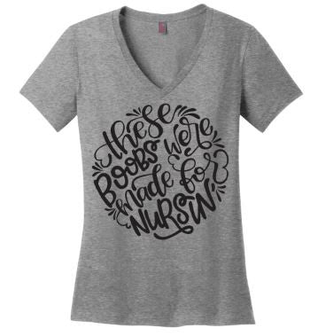 These Boobs Were Made for Nursin' Breastfeeding Lactivist Womens V-Neck Tee or Tank