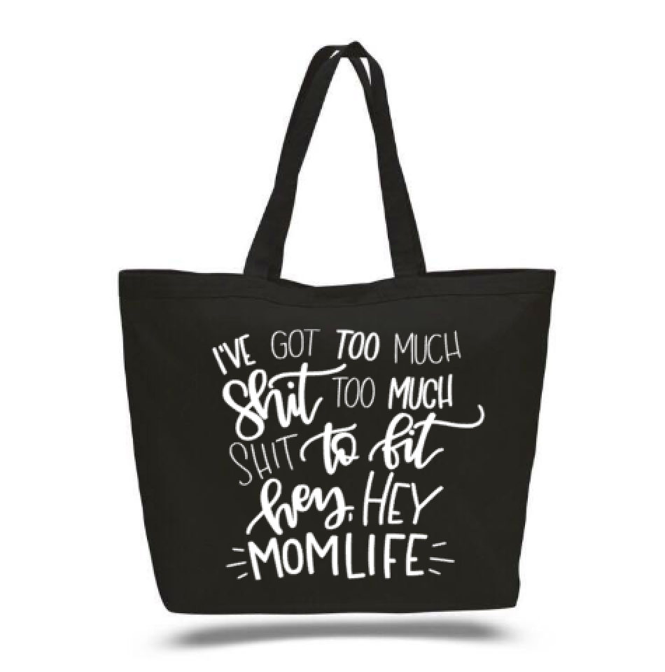 Too Much Sh*T Mom Life Canvas Bag