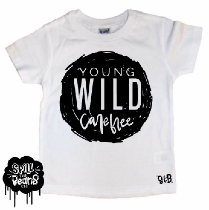 Young Wild And Carefree Kid's Tee Shirt Or Bodysuit