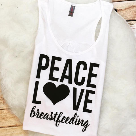 Peace, Love Breastfeeding Tank or Tee